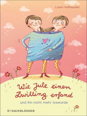 cover image of Wie Jule einen Zwilling erfand und ihn nicht mehr loswurde